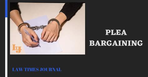 plea bargaining law times journal