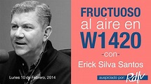 Erick Silva Santos con Fructuoso Sáenz en W1420 - YouTube
