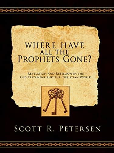 Where Have All The Prophets Gone Revelation And Rebellion In The Old