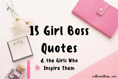 15 Girl Boss Quotes And The Girls Who Inspire Them Girl Boss Quotes