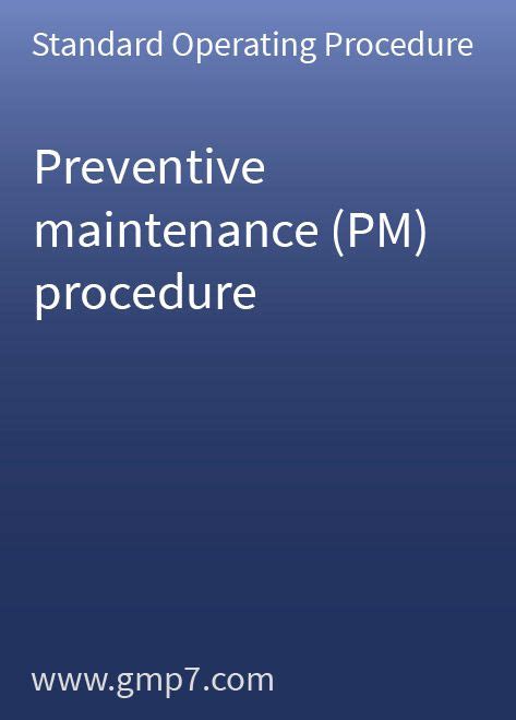 Preventive Maintenance Pm Procedure Gmp Sop Standard Operation