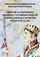 Crisis de la monarquía española y su repercusión en América Hispana ...