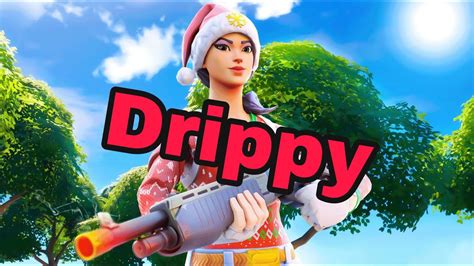 Drippy Fortnite Montage Youtube
