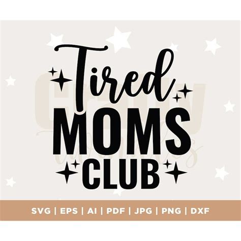 Tired Moms Club Svg Fancy Text Svg Mom Life Png Funny Say Inspire