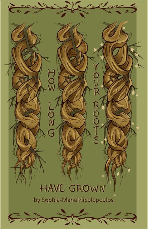 How Long Your Roots Have Grown by Sophia Maria Nicolopoulos | Goodreads