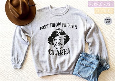 Dont Throw Me Down Clark Sweatshirt Aunt Bethany Sweatshirt Christmas Sweatshirt For Women
