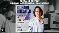 Richard Linklater: Dream Is Destiny - Graham Reynolds - Soundtrack ...