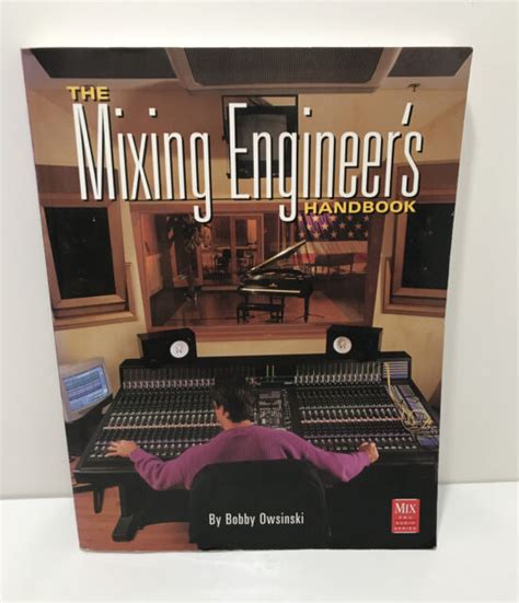 The Mixing Engineers Handbook By Bobby Owsinski 1999 Trade Paperback