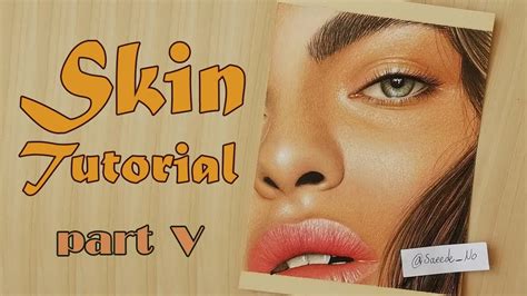 Skin Tutorial With Colored Pencils Part 5 Of 5 Youtube