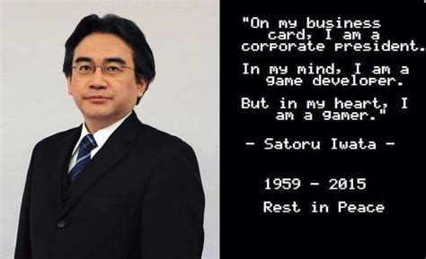 My Favorite Quote From Satoru Iwata Rest In Peace 1959 2015 Satoru Iwata Video Game