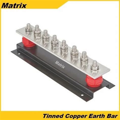 Tinned Copper Earth Bars At Best Price In Hyderabad By Matrix