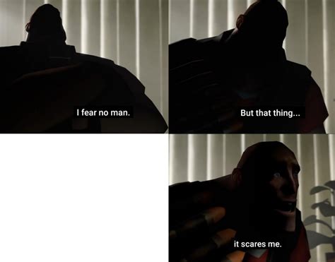I Fear No Man But That Thing It Scares Me Blank Template Imgflip