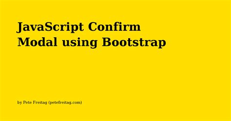 JavaScript Confirm Modal Using Bootstrap