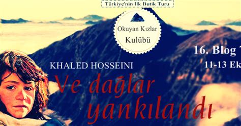 A thousand splendid suns yazar: Kitap Tutkusu: OKK 16. Blog Tur: Ve Dağlar Yankılandı ...