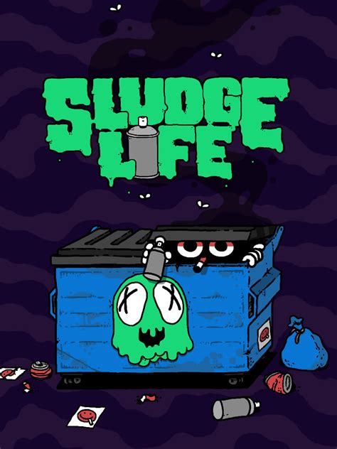 Not only in games, it's also. Sludge Life - SLUDGE LIFE