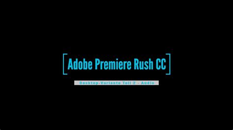 Adobe premiere rush cc ya está disponible en mac, windows e ios, y las versiones de android estarán disponibles próximamente. Adobe Premiere Rush CC - Teil 2: Audio - YouTube
