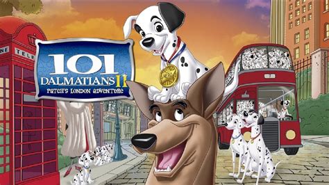 101 Dalmatians Ii Patchs London Adventure 2002 Disney Film Youtube