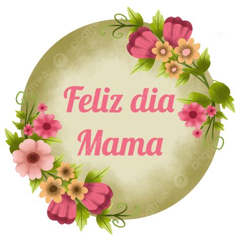 Feliz Dia Mama Png Con Hermosa Flor Ilustración Para Descarga Gratuita Png Dibujos Feliz Dia