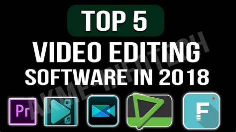 Top 5 Best Video Editing Software In 2018 For Editors Youtube