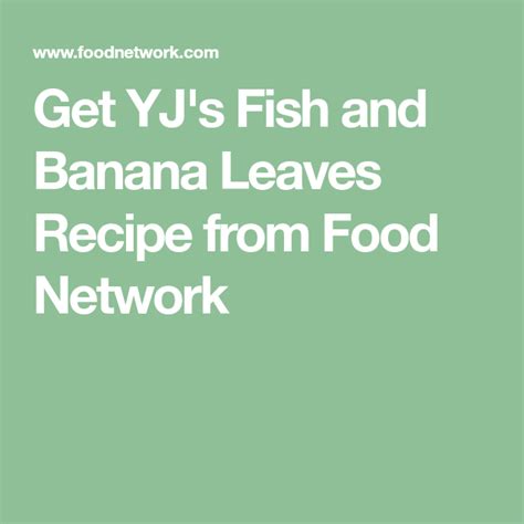 Maybe you would like to learn more about one of these? YJ's Fish and Banana Leaves | Recipe | Food network ...