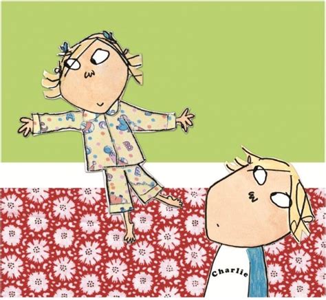 Charlie And Lola And Tm ® And © Lauren Child 2005 Red Ted Arts Blog