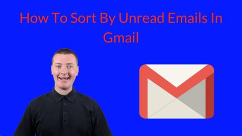 How To Sort By Unread Emails In Gmail Youtube
