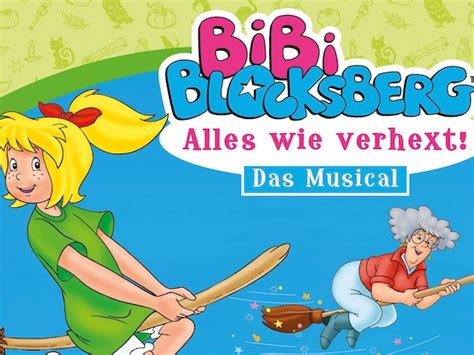 Bibi Blocksberg Alles Wie Verhext Das Musical Berliner Rundfunk