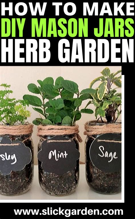 How To Make Diy Mason Jars Herb Garden Slick Garden Grow Herbs