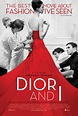 ‘Dior and I’ Is Full of Pretty Things | Fashion documentaries, Dior and ...