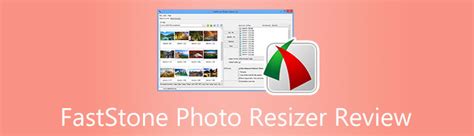 Faststone Photo Resizer Review Best Tool To Crop Picture Size