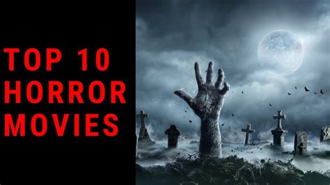 Top Ten Horror Movies Top 10 Best Horror Movies Watch Youtube