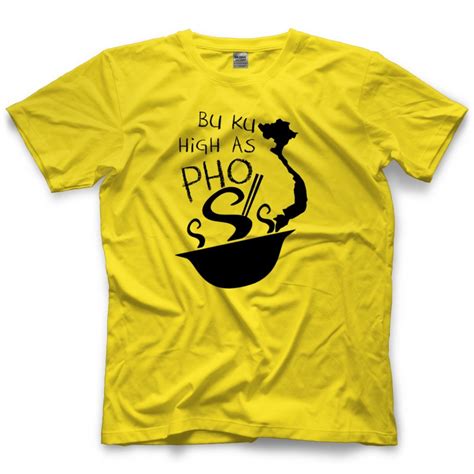 Bu Ku Dao Bu Ku High As Pho T Shirt