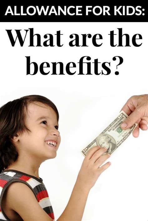 Allowance For Kids What Are The Benefits Allowance For Kids Baby