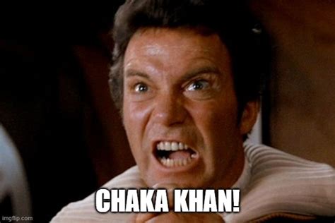 Captain Kirk Khan Memes Imgflip