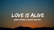 Gwen Stefani & Blake Shelton - Love Is Alive (lyrics) - YouTube
