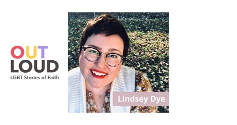 Lindsey Dye And Being The Right Kind Of Christian — Out Loud Lgbt
