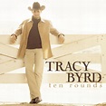 Ten Rounds by Tracy Byrd on Amazon Music - Amazon.co.uk