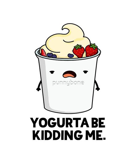 Yogurta Be Kidding Me Food Pun Sticker By Punnybone Funny Food Puns