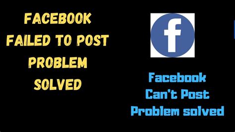 Fix Facebook Failed To Post Problem Solved Youtube