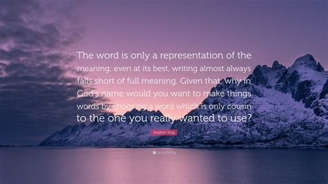 Stephen King Quote “the Word Is Only A Representation Of The Meaning