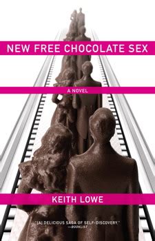 New Free Chocolate Sex Book By Keith Lowe Official Publisher Page Simon Schuster