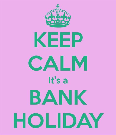 Wpid Keep Calm Its A Bank Holiday Png Beautypulselondon