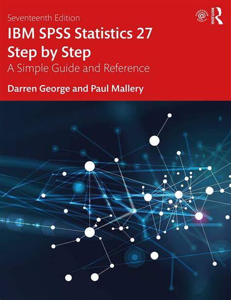 Buy Ibm Spss Statistics 27 Step By Step A Simple Guide And Reference
