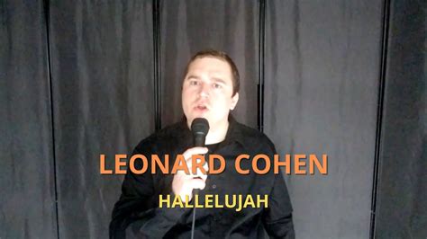 Leonard Cohen Hallelujah Cover Youtube