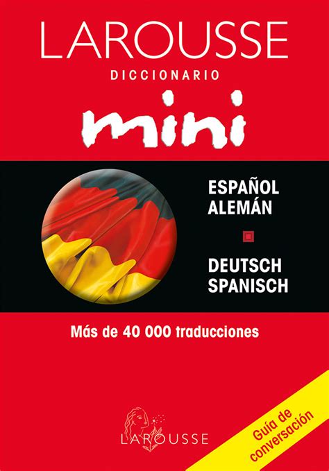 Larousse Diccionario Mini EspaÑol Aleman Deutsch Spanisch Ediciones Larousse Libro En Papel