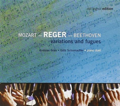 MOZART REGER BEETHOVEN Variations Fugues Amazon Music