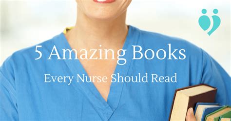 5 Amazing Books For Nurses To Read Right Now