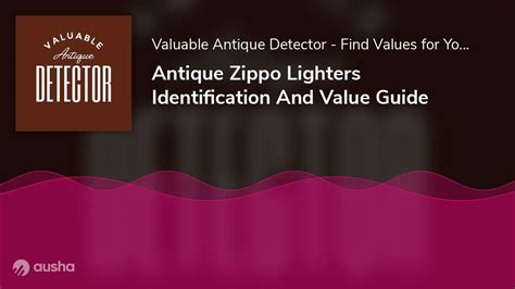 Antique Zippo Lighters Identification And Value Guide Youtube