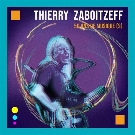 Thierry Zaboitzeff 50 Ans De Musiques 2022 Hi Res Hd Music
