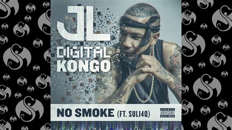 jl no smoke ft suli4q official audio youtube
